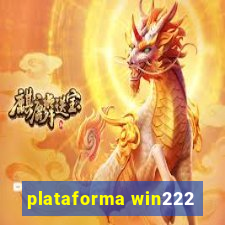 plataforma win222